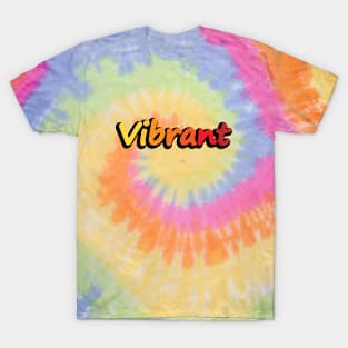 Vibrant being vibrant T-Shirt